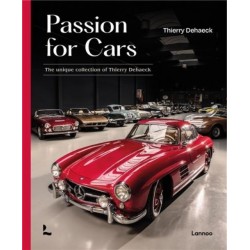 PASSION FOR CARS THE UNIQUE COLLECTION OF THIERRY DEHAECK