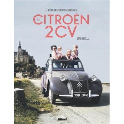 LA CITROEN 2CV - L'ICONE DES TRENTE GLORIEUSES