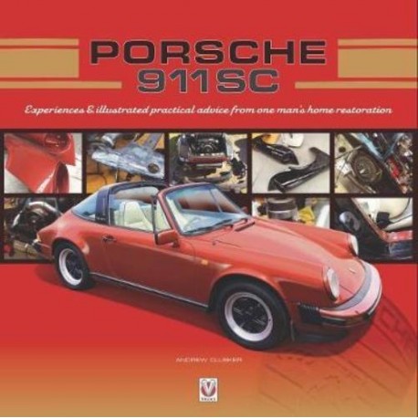 PORSCHE 911 SC EXPERIENCES & ILLUSTRATED PRACTICAL ADVICE