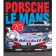 PORSCHE AT LE MANS - 70 YEARS