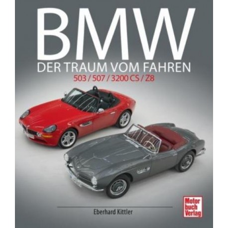 BMW DER TRAUM VOM FAHREN : 503/507/ 3200CS/Z8