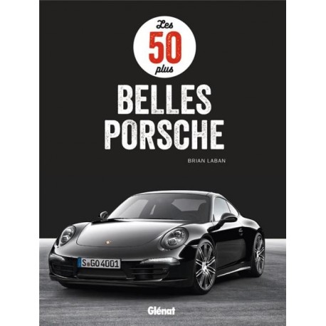 LES 50 PLUS BELLES PORSCHE