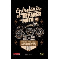 ENTRETENIR ET REPARER SA MOTO TOME 2