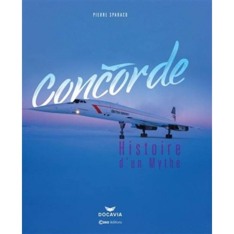 CONCORDE HISTOIRE D'UN MYTHE