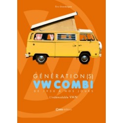 GENERATION (S) VW COMBI DE 1950 A NOS JOURS