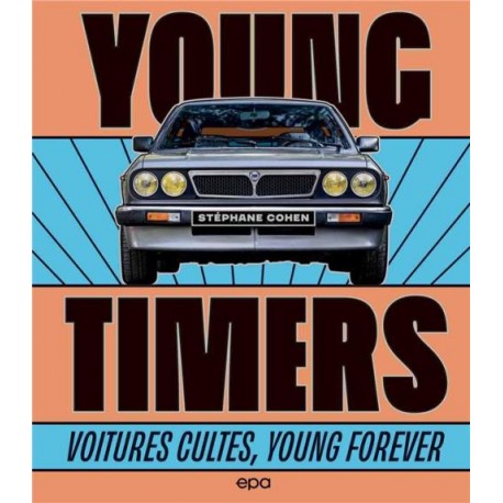 YOUNGTIMERS VOITURES CULTES YOUNG FOREVER
