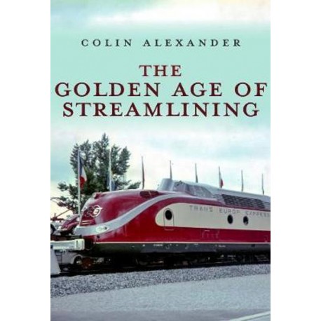 THE GOLDEN AGE OF STREAMLINING