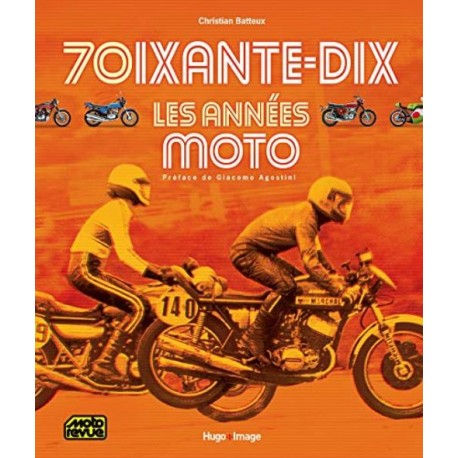 70IXANTE-DIX LES ANNEES MOTO