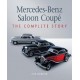 MERCEDES-BENZ SALOON COUPE THE COMPLETE STORY