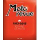 MOTO REVUE 1913-2013 100 ANS DE MOTO