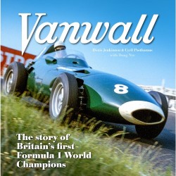 VANWALL THE STORY OF BRITAIN'S FIRST FORMULA 1 WORLD CHAMPION