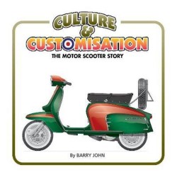 CULTURE AND CUSTOMISATION THE MOTOR SCOOTER STORY