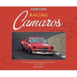 RACING CAMAROS : AN INTERNATIONAL PHOTOGRAPHIC HISTORY 1966-1986