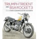 TRIUMPH TRIDENT AND BSA ROCKET 3 THE COMPLETE STORY