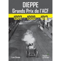 DIEPPE GRANDS PRIX DE L'ACF 1907 1908 1912