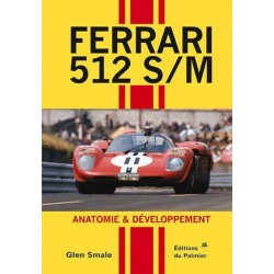 FERRARI 512 S/M ANATOMIE & DEVELOPPEMENT