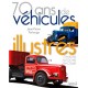 70 ANS DE VEHICULES ILLUSTRES - CAMIONS AUTOCARS TRACTEURS