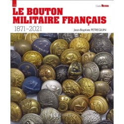 LE BOUTON MILITAIRE FRANCAIS 1871-2021