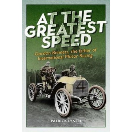 AT THE GREATEST SPEED - GORDON BENNETT