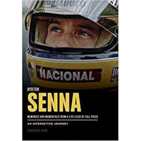 AYRTON SENNA, A LIFE LIVED AT FULL SPEED