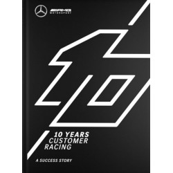 MERCEDES-AMG 10 YEARS CUSTOMER RACING-A SUCCESS STORY