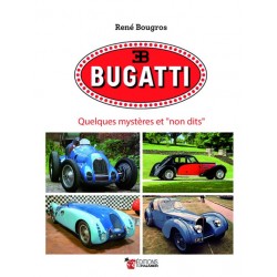 BUGATTI QUELQUES MYSTERES ET NON DITS