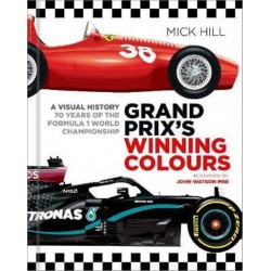 GRAND PRIX WINNING COLOURS : A VISUAL HISTORY - 70 YEARS OF THE F1...