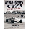 NORTH EASTERN MOTORSPORT A CENTURY OF MEMORIES