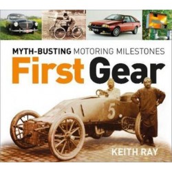 FIRST GEAR : MYTH-BUSTING MOTORING MILESTONES