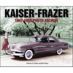 KAISER FRAZER 1947 1955 PHOTO ARCHIVES