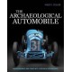 THE ARCHEOLOGICAL AUTOMOBILE : UNDERSTANDING AND LIVING WITH HISTORICALAUTOMOBILES