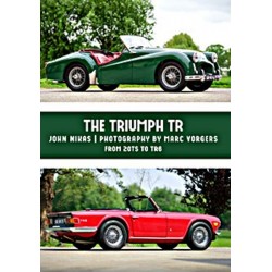 THE TRIUMPH TR : FROM 20TS TO TR6