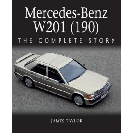 MERCEDES-BENZ W201 (190) THE COMPLETE STORY