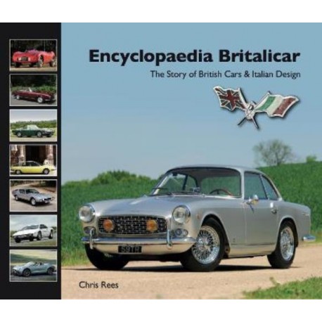 ENCYCLOPEDIA BRITALICAR THE STORY OF BRITISH CARS AND ITALIAN DESIGN