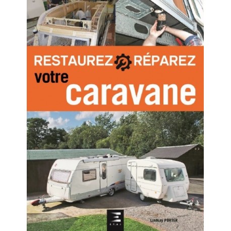 RESTAUREZ REPAREZ VOTRE CARAVANE