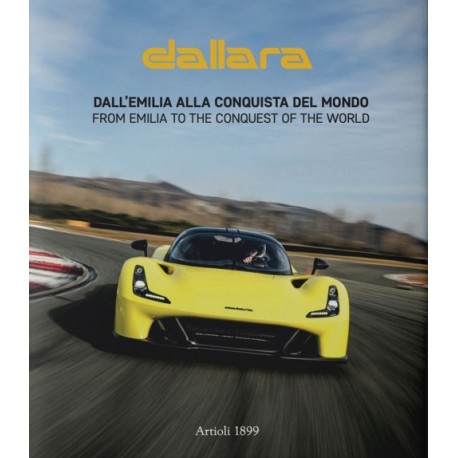 DALLARA FROM THE EMILIA TO THE CONQUEST OF THE WORLD