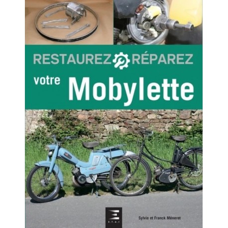 RESTAUREZ REPAREZ VOTRE MOBYLETTE