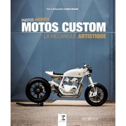 MOTOS CUSTOM - LA MECANIQUE ARTISTIQUE