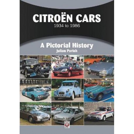 CITROEN CARS 1934 TO 1986 : A PICTORIAL HISTORY