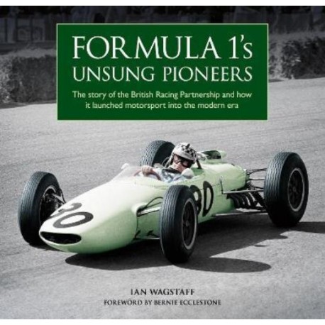 FORMULA 1'S UNSUNG PIONEERS - THE STORY OF BRP