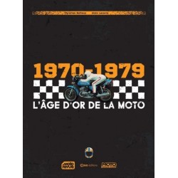 1970-1979 L'AGE D'OR DE LA MOTO
