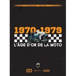1970-1979 L'AGE D'OR DE LA MOTO