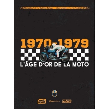 1970-1979 L'AGE D'OR DE LA MOTO