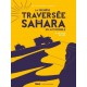 LA PREMIERE TRAVERSEE DU SAHARA EN AUTOMOBILE - LE RAID CITROEN 1921-1922