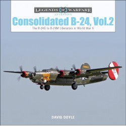 CONSOLIDATED B24 VOL.2 : THE B24G TO B24M LIBERATORS IN WORLD WAR II