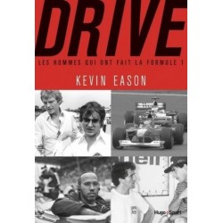 DRIVE - LES HOMMES QUI ONT FAIT LA FORMULE 1