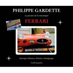 PHILIPPE GARDETTE - LA PASSION DE LA MECANIQUE - FERRARI