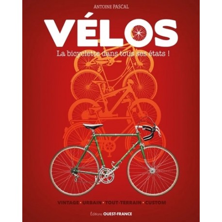 VELOS, LA BICYCLETTE DANS TOUS SES ETATS