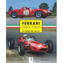 FERRARI 1960-1965 LE TEMPS DES SACRES