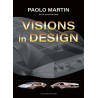 VISIONS IN DESIGN - PAOLO MARTIN